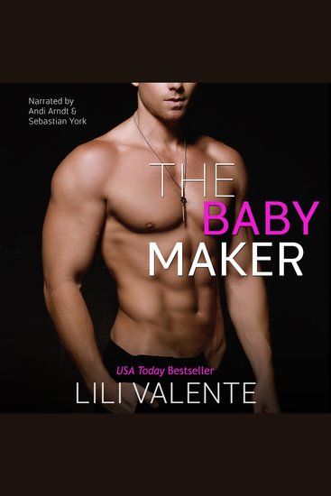 The Baby Maker - An Enemies to Lovers Next Door Neighbor Romance - cover