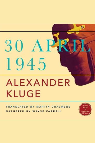 30 Apr 45 - The Day Hitler Shot Himself and Germany's Integration with the West Began (Unabridged) - cover