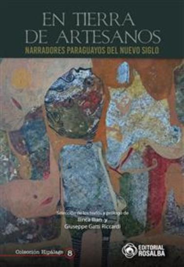 En tierra de artesanos - Narradores paraguayos del nuevo siglo - cover