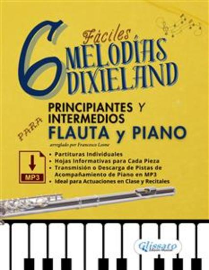 6 Melodías Dixieland Fáciles para Flauta y Piano Principiantes y Intermedios partituras individuales hojas informativas y pistas de acompañamiento de piano en MP3 - Ideal para Actuaciones en Clase y Recitales - cover