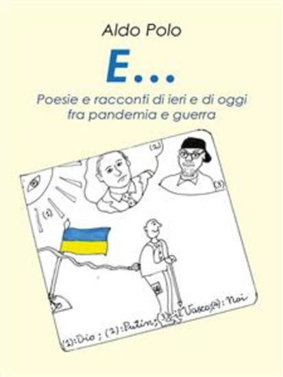E Poesie e racconti di oggi e di ieri fra pandemìa e guerra - cover