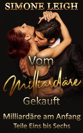 Milliardäre am Anfang - Vom Milliardär Gekauft - Teile Eins bis Sechs - Ein erotischer BDSM Millionärsroman - cover