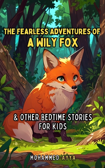 The Fearless Adventures of a Wily Fox - & Other Bedtime Stories For Kids - cover