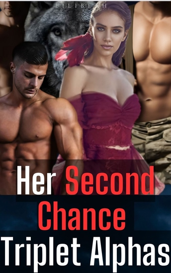 Her Second Chance Triplet Alphas - Book 1 Paranormal Reverse Harem Wolf Shifter Romance - cover