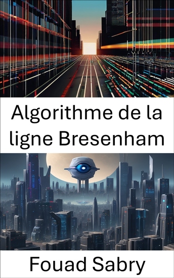 Algorithme de la ligne Bresenham - Rendu de ligne efficace au pixel près pour la vision par ordinateur - cover