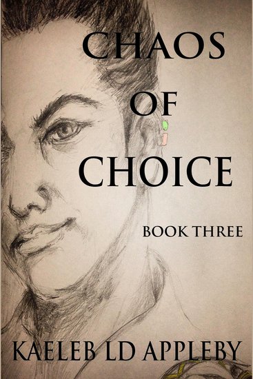 Chaos of Choice: Book 3 - End of an Age - cover