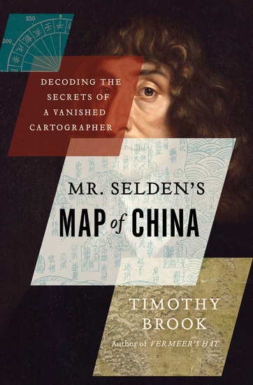 Mr Selden's Map of China - Decoding the Secrets of a Vanished Cartographer - cover