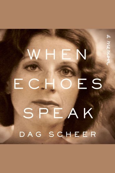 When Echoes Speak - A Memoir - cover