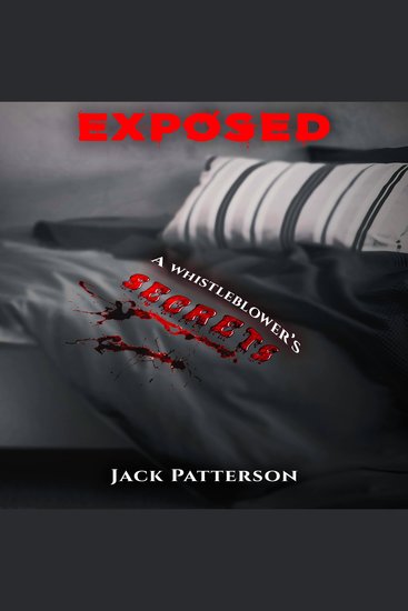 Exposed - A Whistleblower’s Secrets - cover