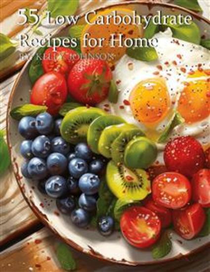 55 Low Carbohydrate Recipes for Home - cover