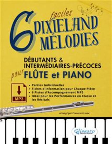 6 Mélodies Dixieland Faciles pour Flûte et Piano Débutants & Intermédiaires-Précoces avec Parties Individuelles Fiches Informatives et Pistes d'Accompagnement MP3 - Idéal pour les Performances en Classe et les Récitals - cover