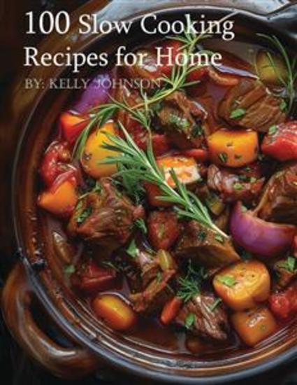 100 Slow Cooking Recipes for Home - cover