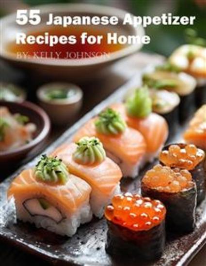 55 Japanese Appetizer Recipes for Home - cover
