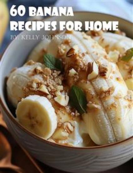 60 Banana Recipes for Home - cover