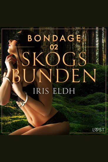 Bondage 2: Skogsbunden - erotisk BDSM-novell - cover