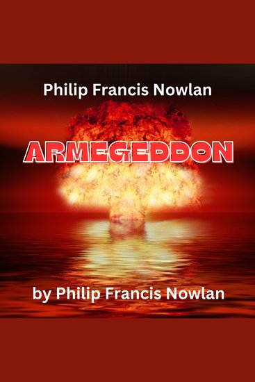 Philip Francis Nowlan: Armageddon - The original BUCK ROGERS thriller -a classic - cover