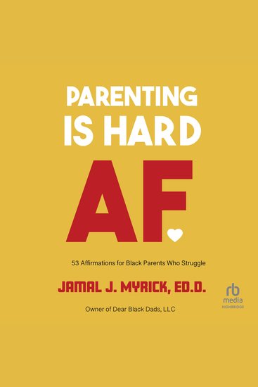 Parenting is Hard AF - 53 Affirmations for Black Parents Who Struggle - cover