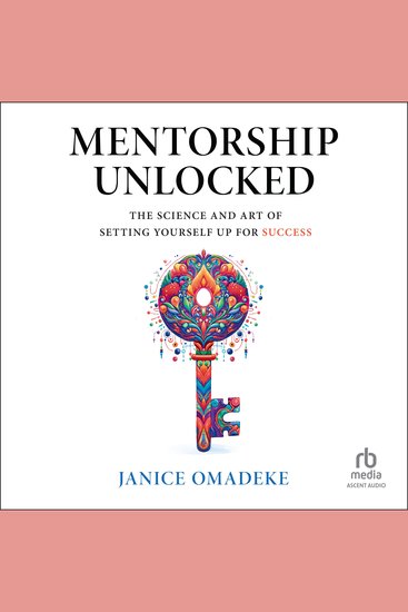 Mentorship Unlocked - The Science and Art of Setting Yourself Up for Success - cover