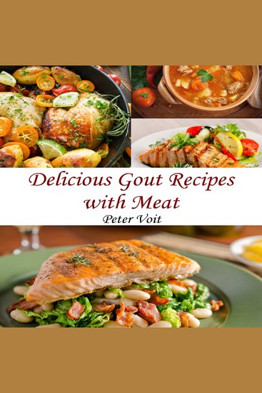 Delicious Gout Recipes With Meat - cover
