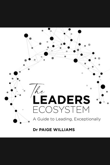 The Leaders Ecosystem - A Guide to Leading Exceptionally - cover