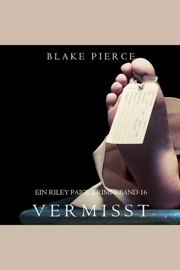 Vermisst (Ein Riley Paige Krimi—Band #16) - Digitally narrated using a synthesized voice - cover