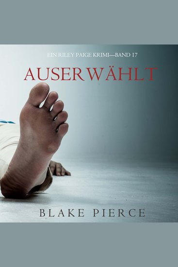 Auserwählt (Ein Riley Paige Krimi—Band #17) - Digitally narrated using a synthesized voice - cover