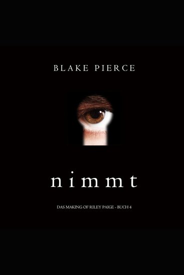 Nimmt (Das Making of Riley Paige − Buch 4) - Digitally narrated using a synthesized voice - cover