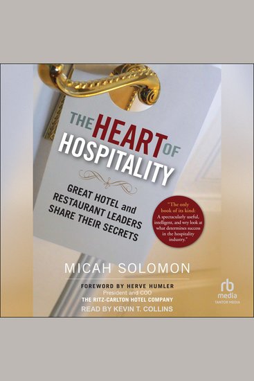 The Heart of Hospitality - Great Hotel and Restaurant Leaders Share Their Secrets - cover