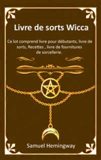 Livre de la Wicca des sorts - Ce lot comprend livre pour débutants livre de sorts Recettes livre de fournitures de sorcellerie - cover