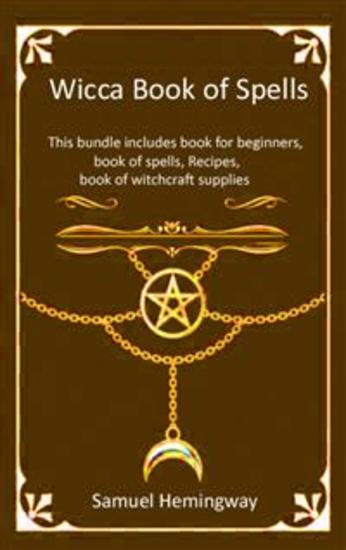 Wicca Book of Spells - This bundle includes book for beginners book of spells Recipes book of witchcraft supplies - cover