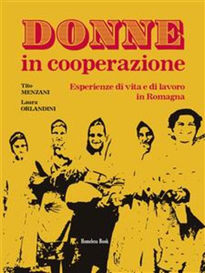 Donne in cooperazione - Esperienze di vita e di lavoro in Romagna - cover