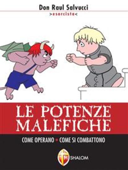 Le potenze malefiche Come operano come si combattono - cover