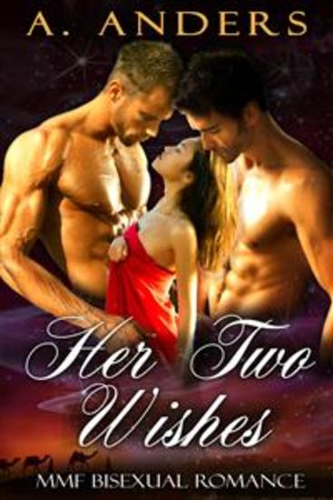 Her Two Wishes: Menage Romance (MMF) - cover