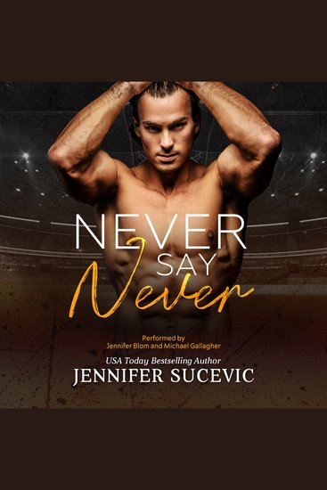 Never Say Never - An Enemies to Lovers Secret Identity New Audlt Sports Romance - cover