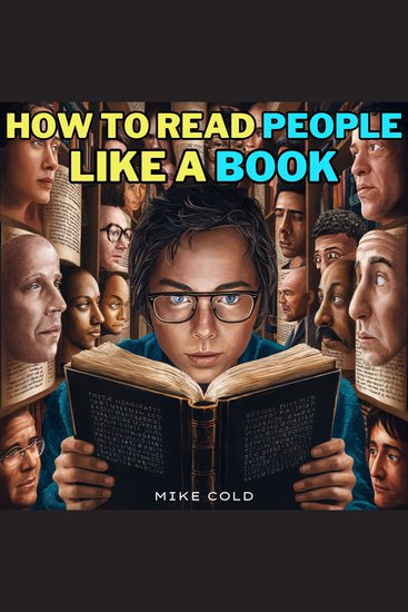 How to Read People like a Book - 2 books in 1: Speed Reading & Analyze Body Language Nonverbal Communication Personality Types & Human Behavior with Dark Psychology Persuasion NLP & CBT to Outsmart Gaslighting Manipulation and Covert Deception - cover