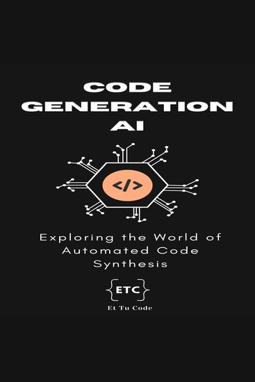 Code Generation AI - Exploring the World of Automated Code Synthesis - cover
