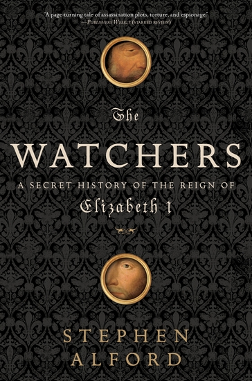 The Watchers - A Secret History of the Reign of Elizabeth I - cover