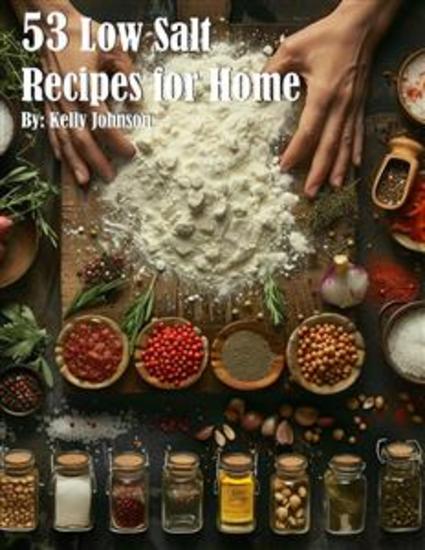 53 Low Salt Recipes for Home - cover