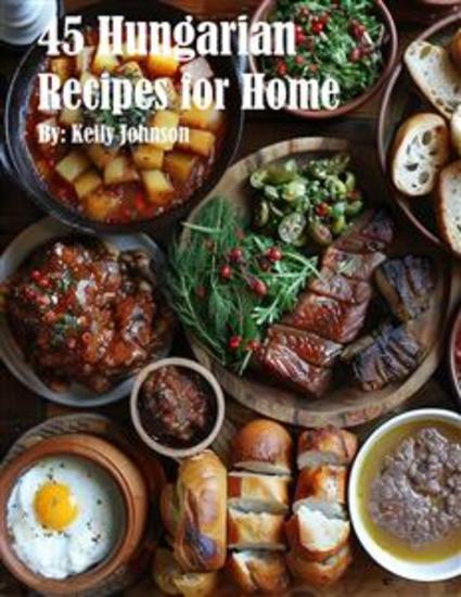 45 Hungarian Recipes for Home - cover