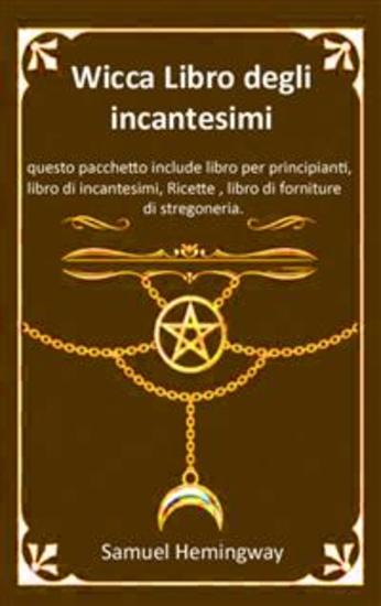 Wicca Libro degli incantesimi - questo pacchetto include libro per principianti libro di incantesimi Ricette libro di forniture di stregoneria - cover