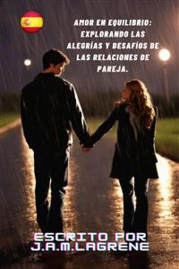 Amor en Equilibrio: Explorando las Alegrías y Desafíos de las Relaciones de Pareja - cover