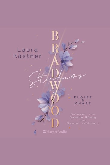 Bradwood Studios (ungekürzt) - Eloise & Chase | Fake Dating trifft auf Enemies-to-Lovers | Monaco | Filmakademie | Glamour - cover