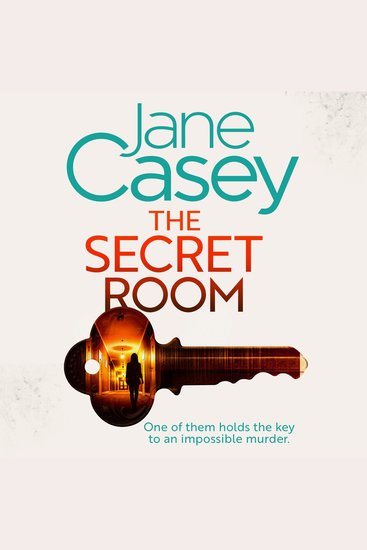 Secret Room The: The new latest thrilling detective crime mystery novel from the Top Ten Sunday Times bestselling author (Maeve Kerrigan Book 12) - cover