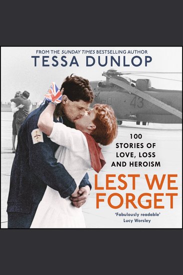 Lest We Forget: The award-winning moving and timely history of Britain’s wars and how we remember them - cover