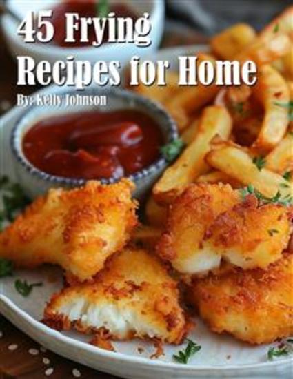 45 Frying Recipes for Home - cover