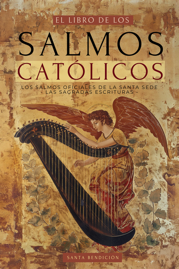 El Libro de los Salmos Católicos en Español (Letra Grande) - Salmos Oficiales - El libro de oración por excelencia - Salterio Católico - cover