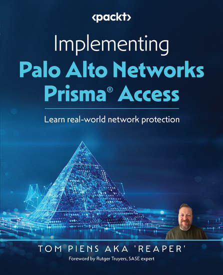 Implementing Palo Alto Networks Prisma® Access - Learn real-world network protection - cover