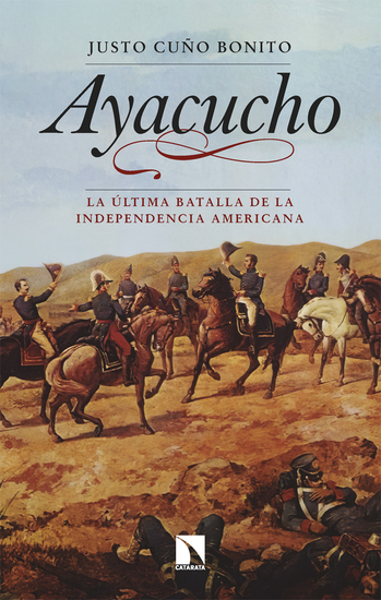 Ayacucho - La última batalla de la independencia americana - cover