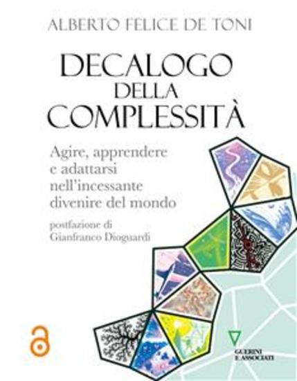 Decalogo della complessità - Agire apprendere e adattarsi nell’incessante divenire del mondo - cover