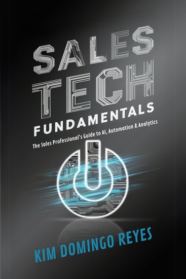 Sales Tech Fundamentals - The Sales Professional's Guide to AI Automation & Analytics - cover